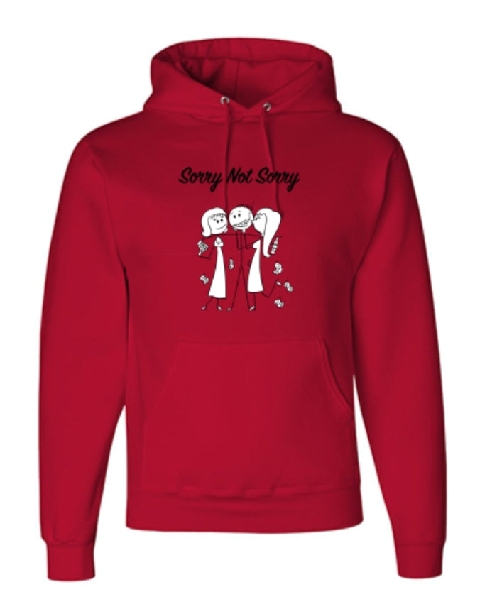 Sorry Not Sorry Hoodie